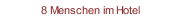 8 Menschen im Hotel