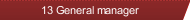 13 General manager