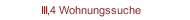III,4 Wohnungssuche
